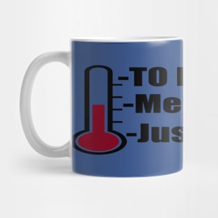 To Dam hot! Mug